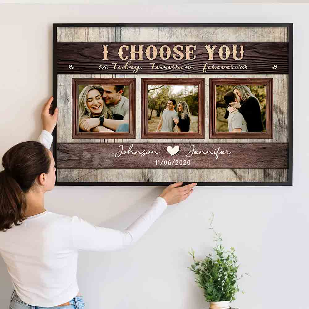 Custom Photo Couple I Choose You Today, Tomorrow, Forever - Personalized Canvas Prints - Gift For Her/Him, Husband/Wife, Couples on Anniversary, Valentine's Day