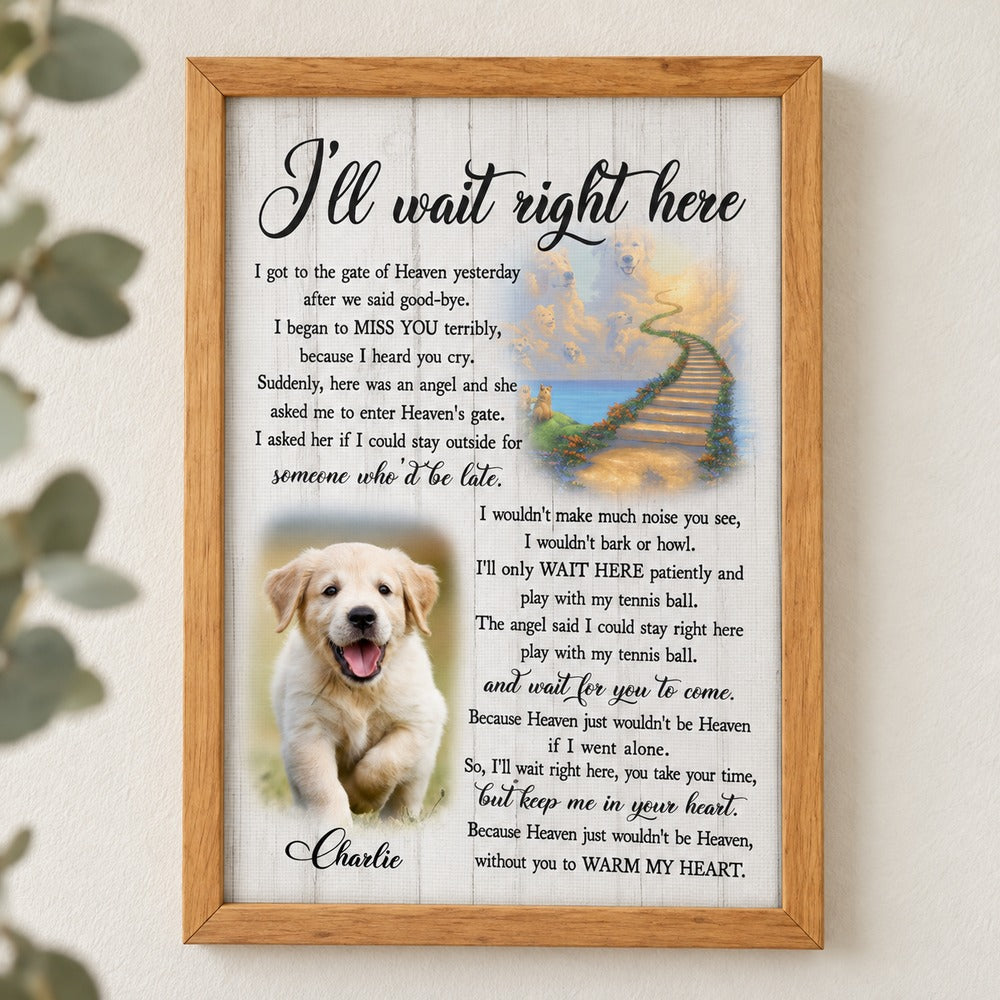 Custom photo I'll Wait Right Here pet memorial framed canvas displayed on a neutral wall