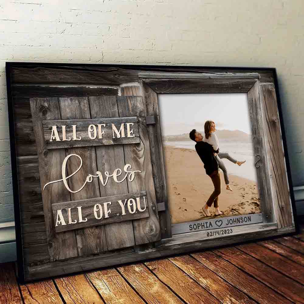 Custom Photo Couple All of Me Loves All of You - Personalized Canvas Prints - Gift For Her/Him, Husband/Wife, Couples on Anniversary, Valentine's Day