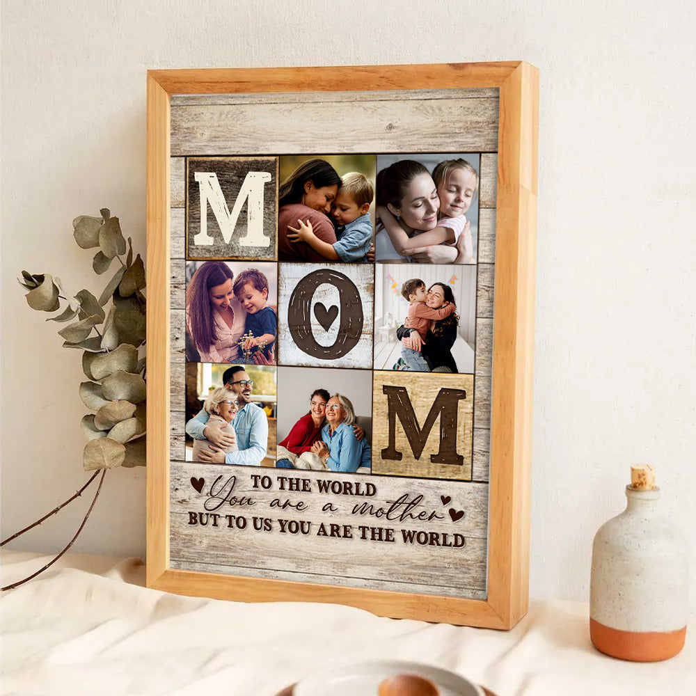 Custom Photo Collage Mom You Are The World - Personalized Canvas - Gift For Mom, Mother's Day