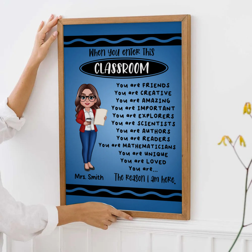 Teacher Crayon Pattern When You Enter This Classroom - Personalized Canvas Prints - Back To School, 1st Day of School - Custom Gift For Teachers & Educators, Classroom Decoration