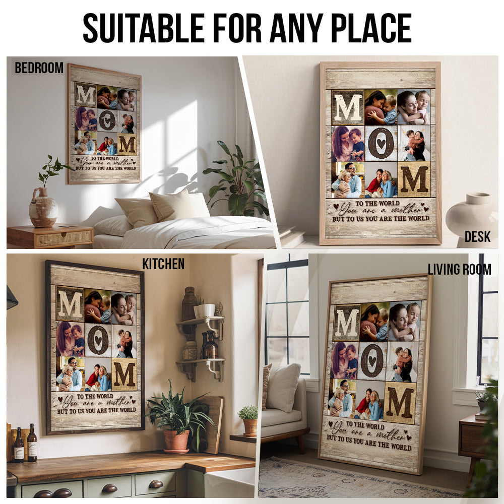 Custom Photo Collage Mom You Are The World - Personalized Canvas - Gift For Mom, Mother's Day