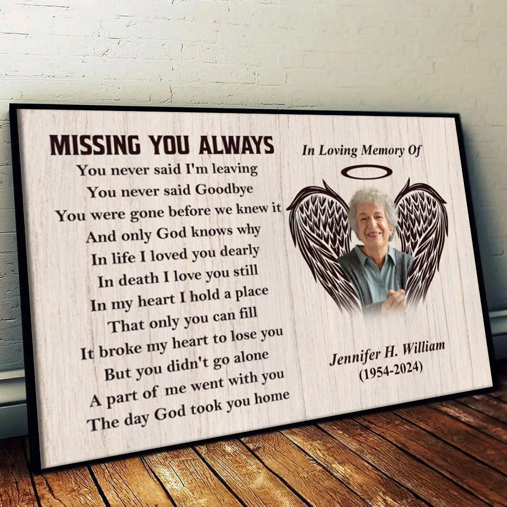 Custom Photo You Never Said Goodbye Memorial - Personalized Canvas Prints - Memorial, Sympathy Gift For Family Members