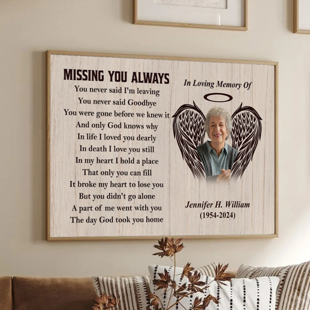 Custom Photo You Never Said Goodbye Memorial - Personalized Canvas Prints - Memorial, Sympathy Gift For Family Members