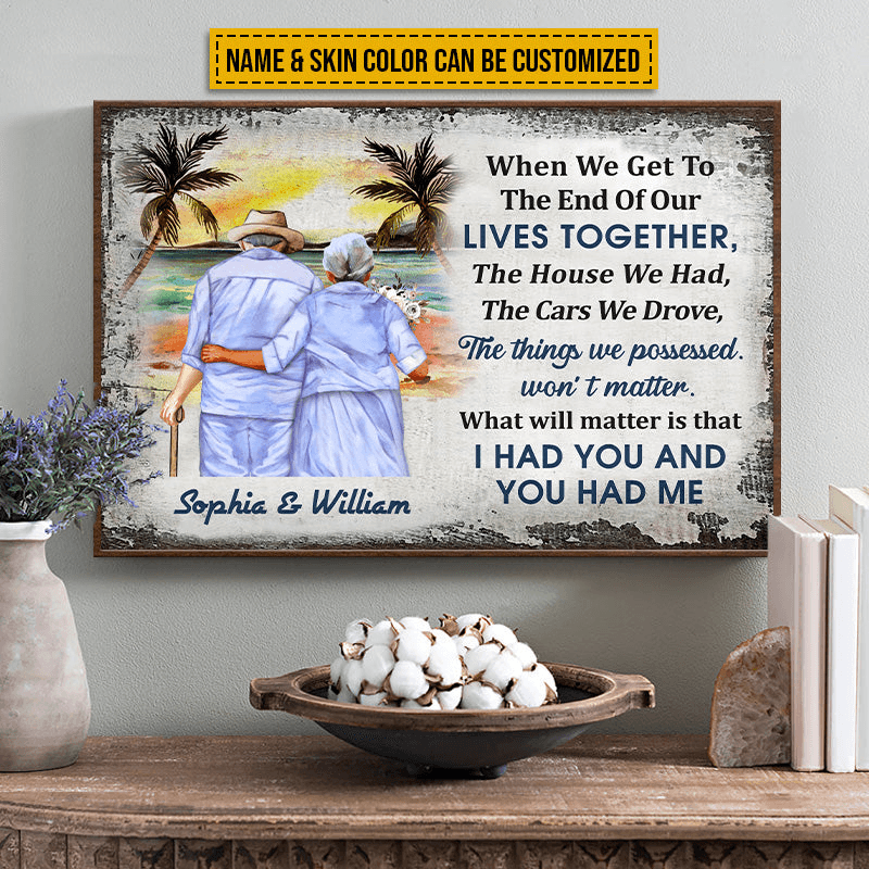 Beach Old Couple When We Get To The End, Personalized Family Gift For Couples, Valentine, Anniversary, Husband Wife, Her/Him, Grandma/Grandpa, Grandparent | Canvas