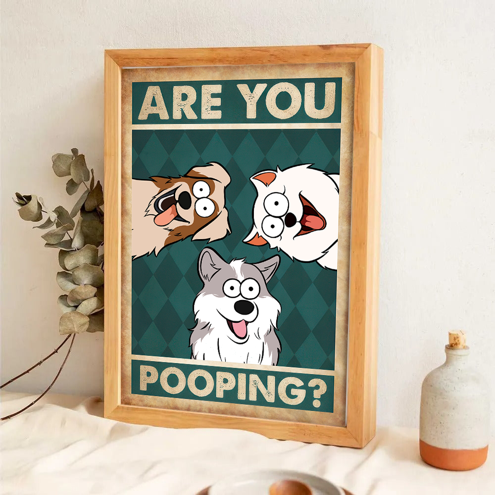 Are You Pooping? - Personalized Canvas - Gift For Dog Lovers, Pet Lovers, Dog Mom, Dog Dad