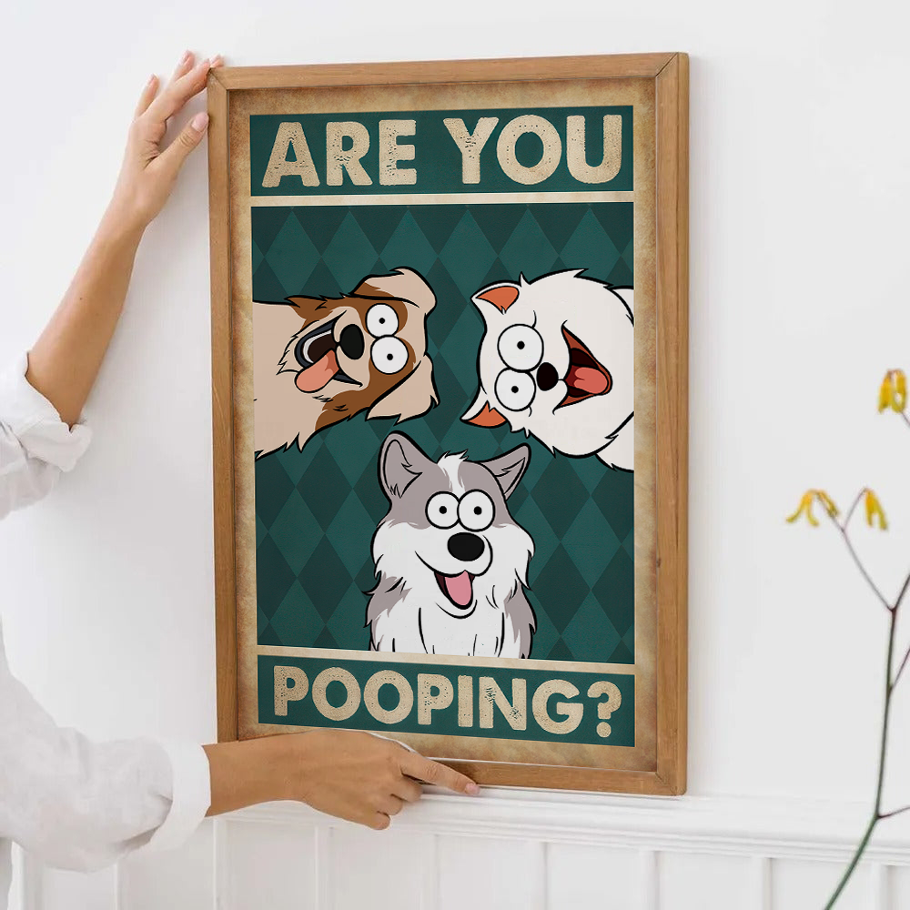Are You Pooping? - Personalized Canvas - Gift For Dog Lovers, Pet Lovers, Dog Mom, Dog Dad