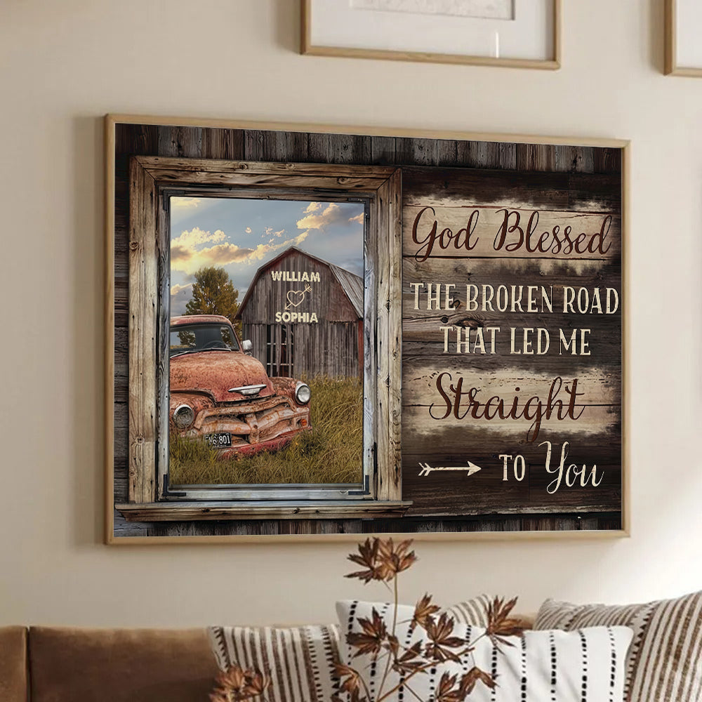 God Bless The Broken Road That Led Me Straight To You - Personalized Canvas - Gift For Her/Him, Husband/Wife, Couples on Anniversary, Valentine