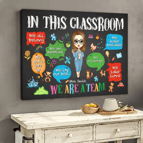 In This Classroom We Are A Team - Personalized Canvas - Back To School, 1st Day of School - Custom Gift For Teachers & Educators, Classroom Decoration