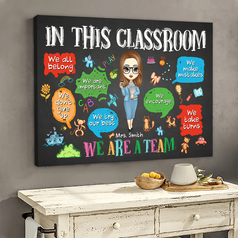 In This Classroom We Are A Team - Personalized Canvas - Back To School, 1st Day of School - Custom Gift For Teachers & Educators, Classroom Decoration