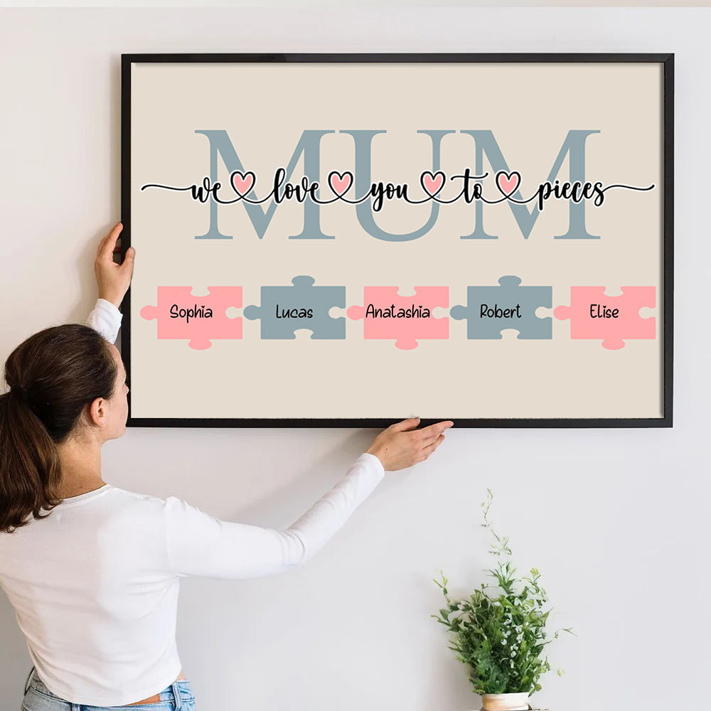 We Love You to Pieces Canvas - Personalized Family Gift For Family Members, Mom and Dad, Mother's Day, Father's Day