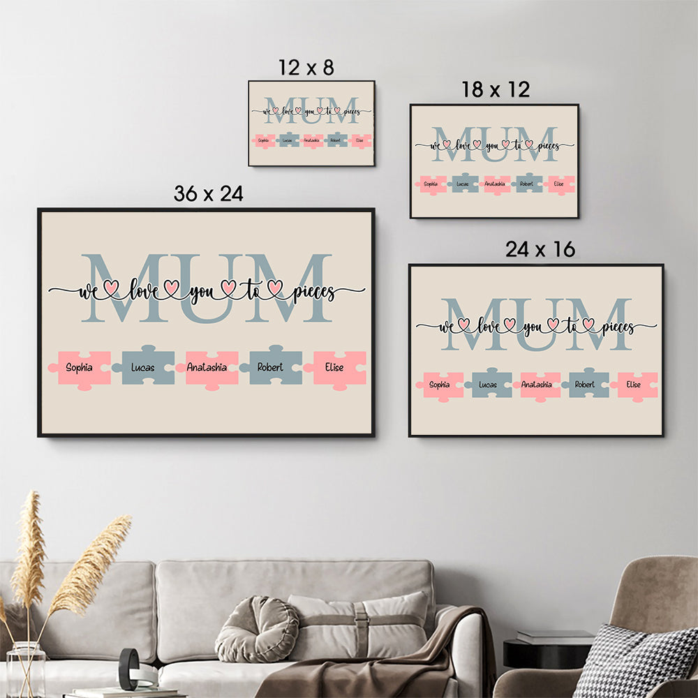 We Love You to Pieces Canvas - Personalized Family Gift For Family Members, Mom and Dad, Mother's Day, Father's Day