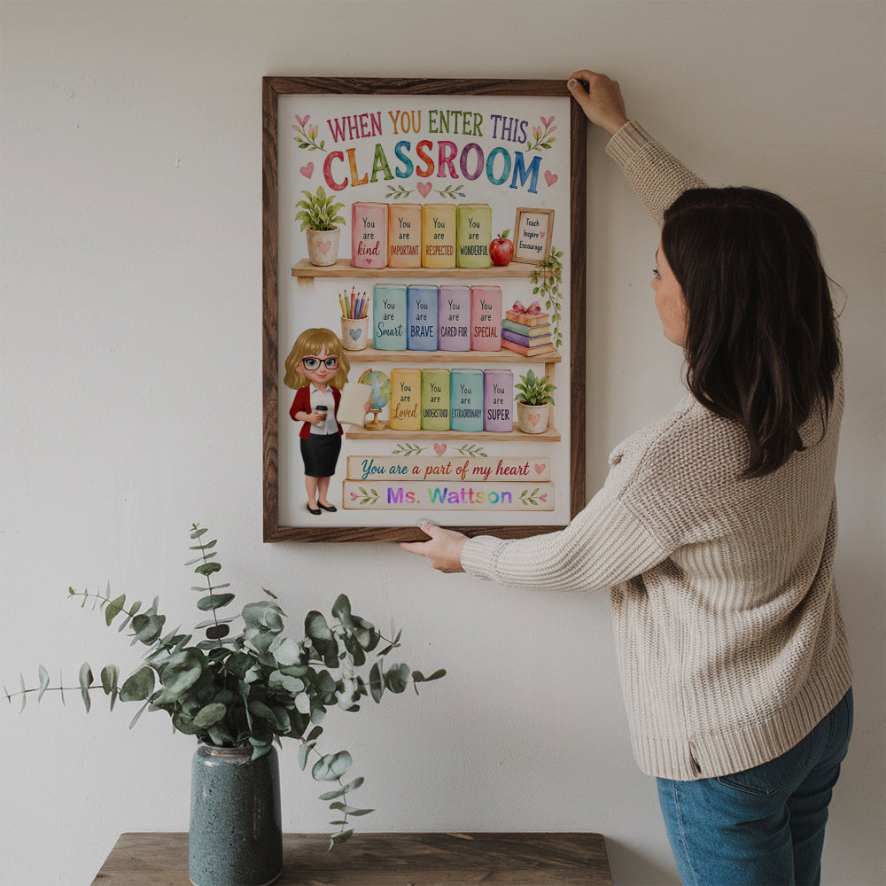 When You Enter This Classroom Teacher Affirmation - Personalized Canvas Prints - Back To School, 1st Day of School - Custom Gift For Teachers & Educators, Classroom Decoration