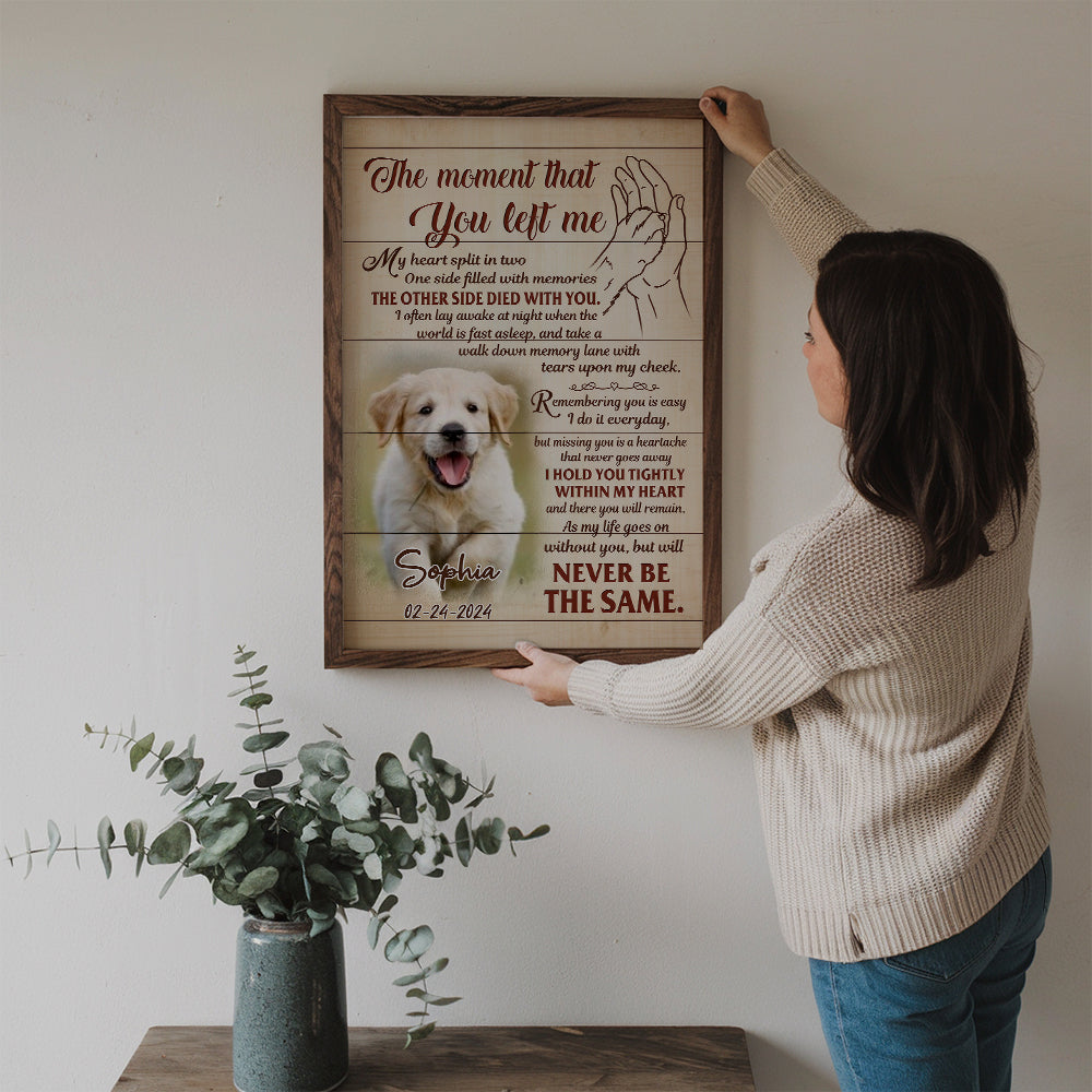 Custom Photo The Moment That You Left Me - Personalized Canvas Print - Memorial Gift for Dog Lovers, Cat Lovers, Pet Lovers