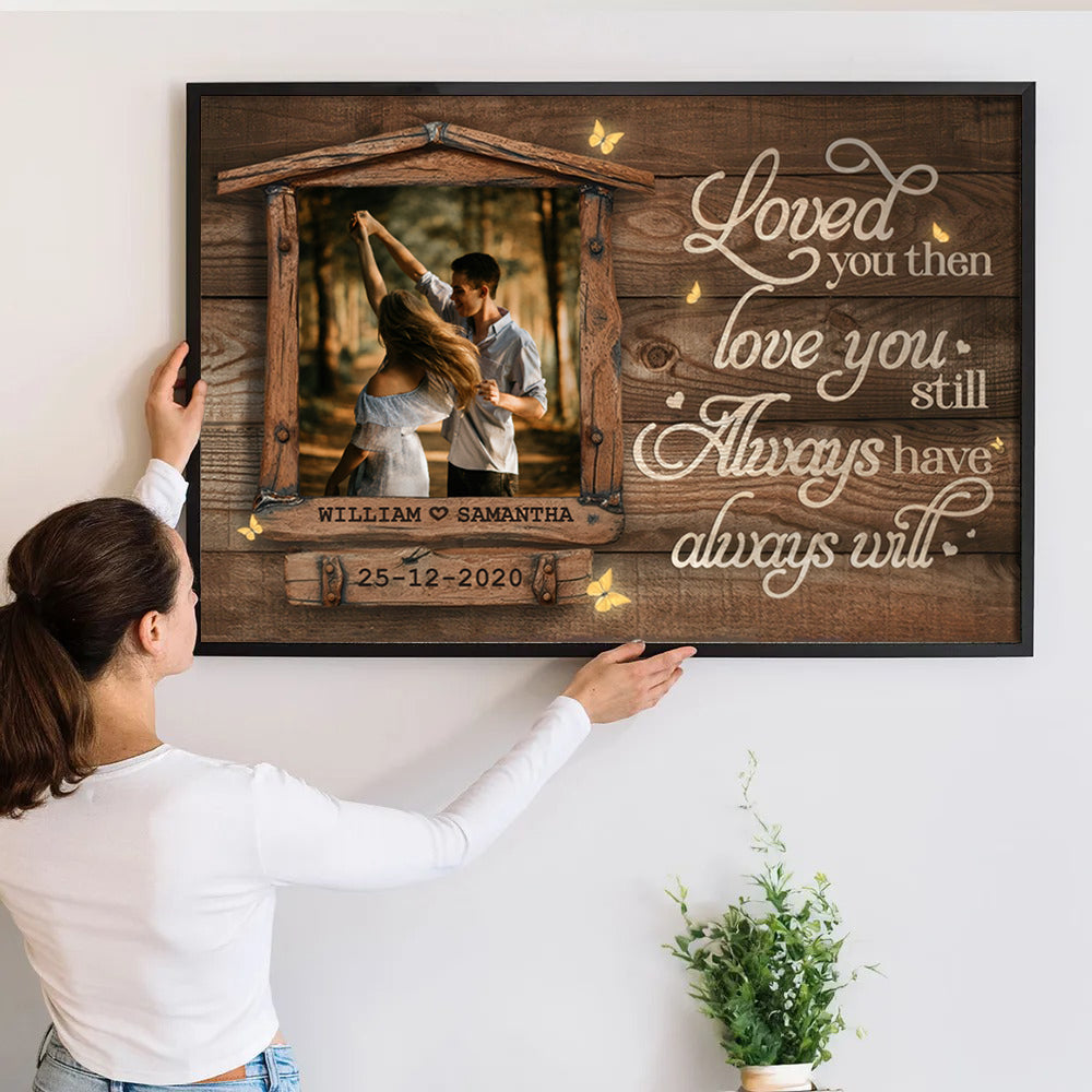Custom Photo Love You Still Couple - Personalized Canvas Prints - Gift For Her/Him, Husband/Wife, Couples on Anniversary, Valentine's Day