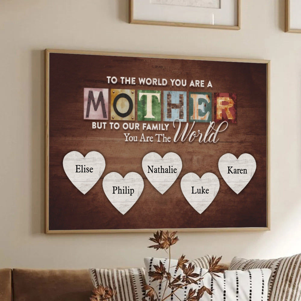 You Are The World - Personalized Canvas - Gift For Mom, Grandma, Mother's Day