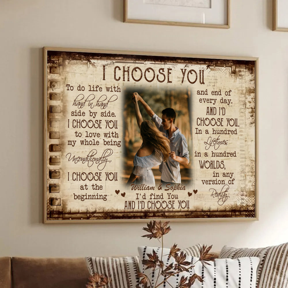 Custom Photo Couple I Choose You - Personalized Canvas Prints - Gift For Her/Him, Husband/Wife, Couples on Anniversary, Valentine's Day