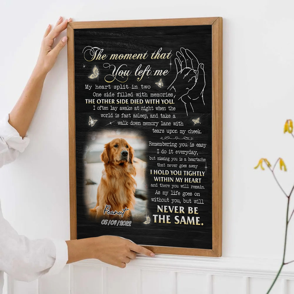 Custom Photo The Moment That You Left Me My Heart Split In Two - Personalized Canvas Print - Memorial Gift for Dog Lovers, Cat Lovers, Pet Lovers