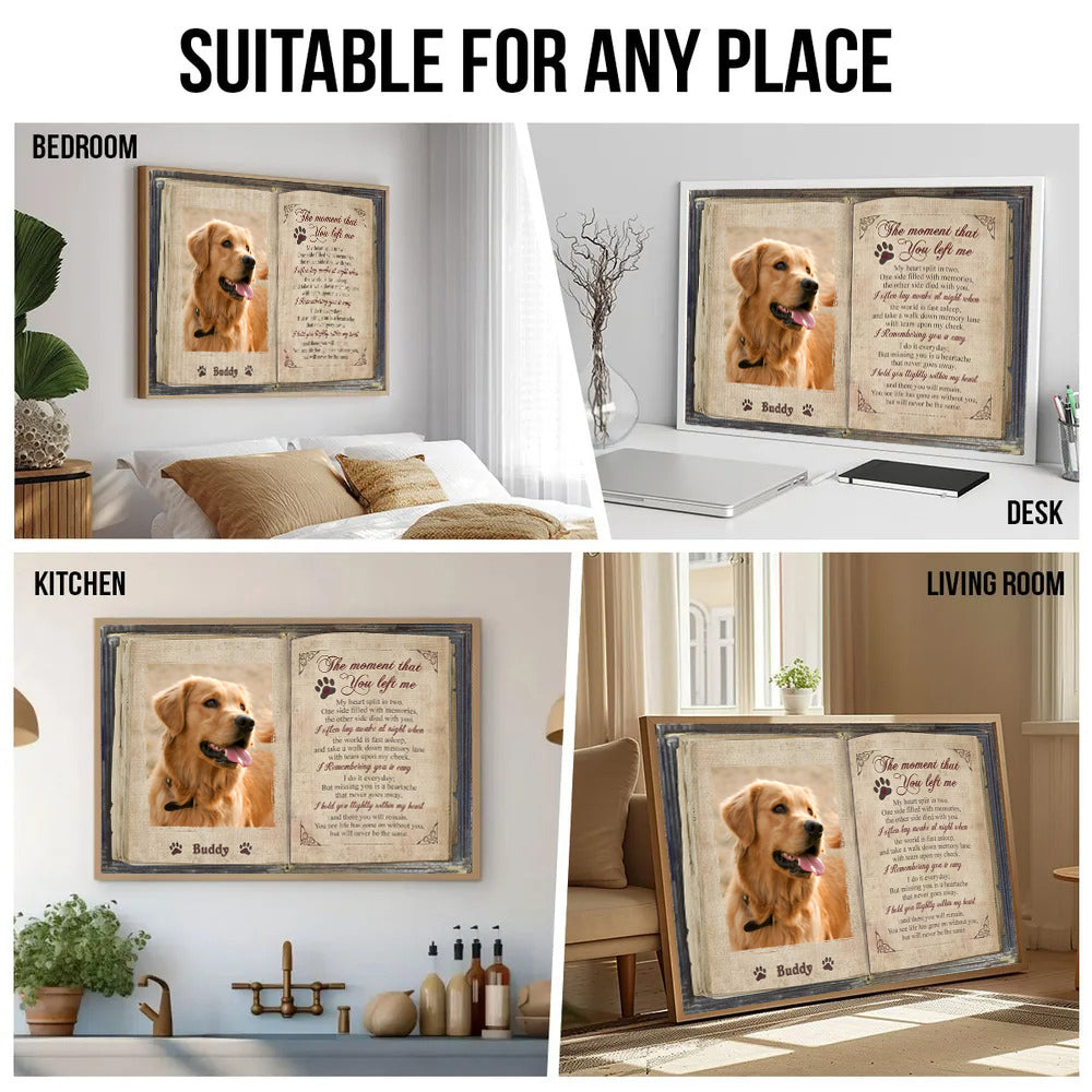 Custom Photo The Moment That You Left Me - Personalized Canvas - Memorial Gift For Dog Lovers, Cat Lovers, Pet Lovers