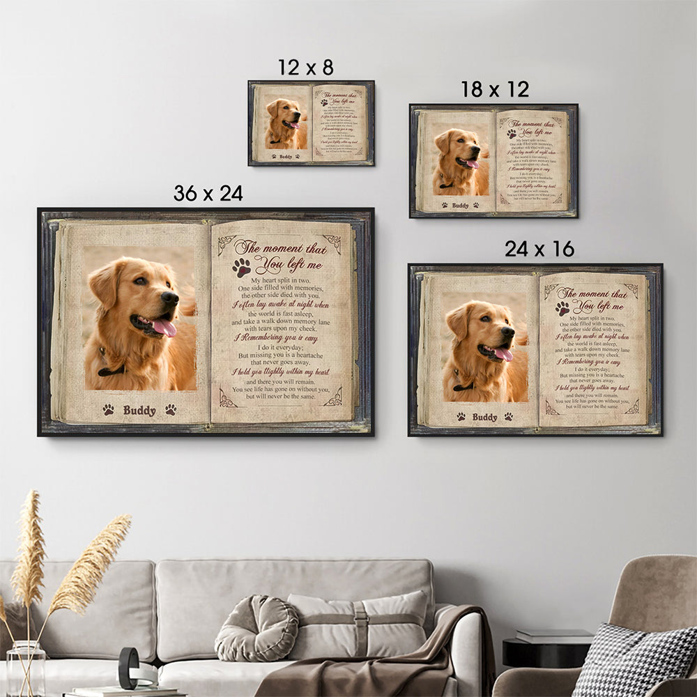 Custom Photo The Moment That You Left Me - Personalized Canvas - Memorial Gift For Dog Lovers, Cat Lovers, Pet Lovers